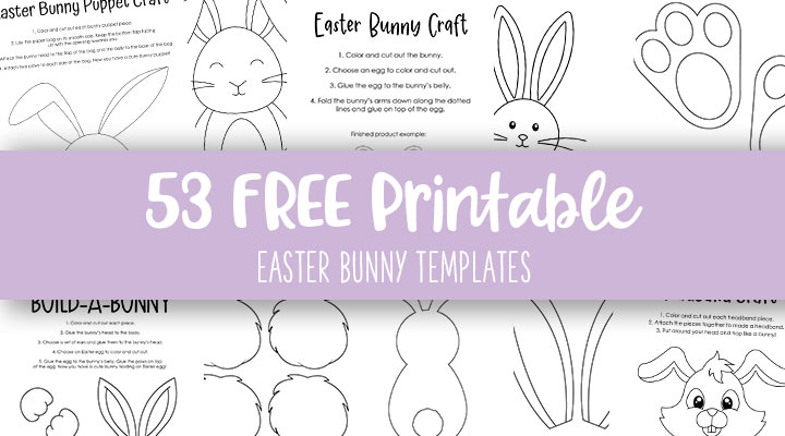 Easter Bunny Templates & Outlines - 53 FREE Pages