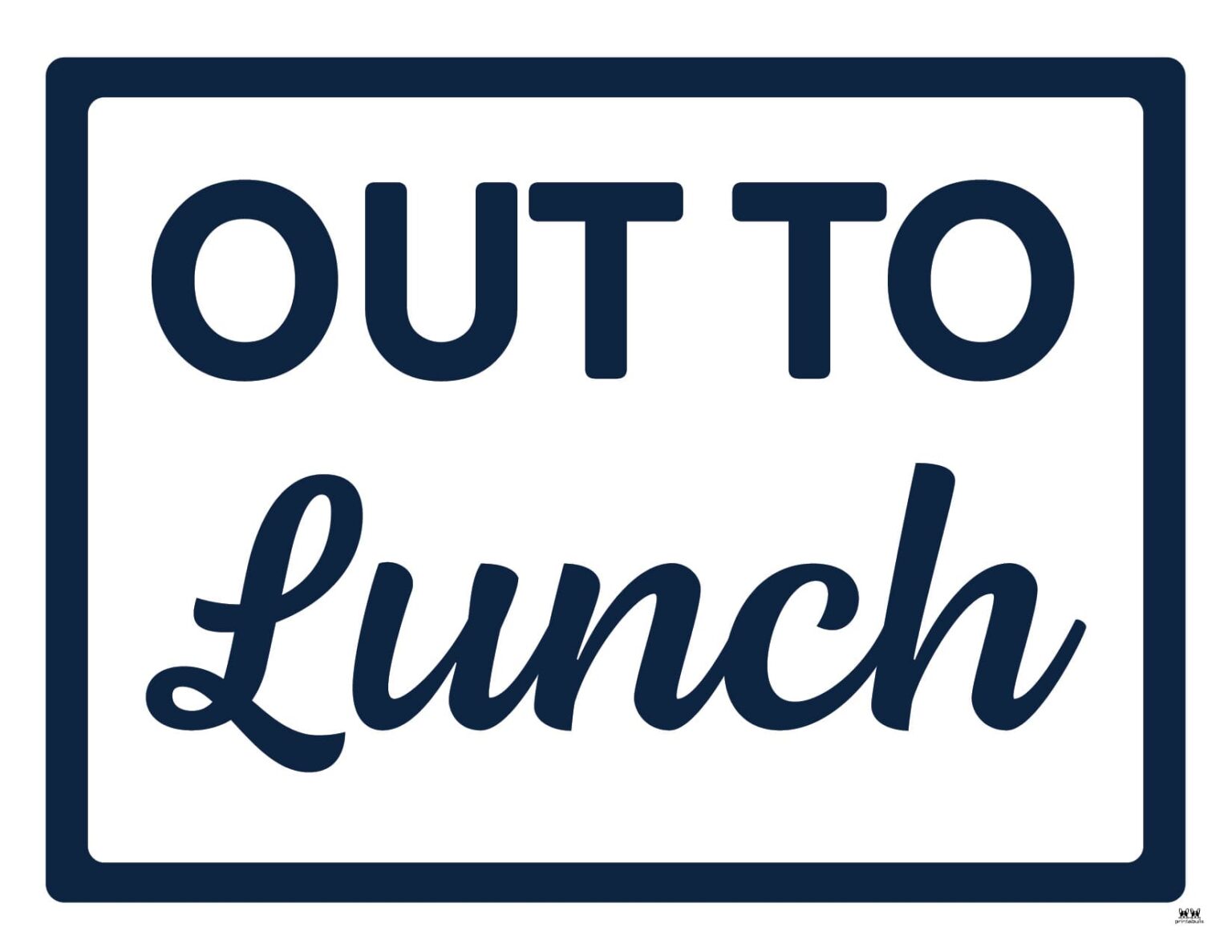 Out To Lunch Signs 15 FREE Signs Printabulls