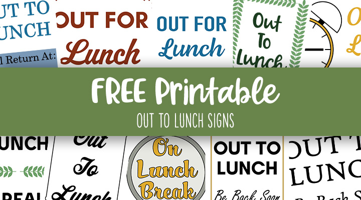 Printable Out To Lunch Signs Feature Image 