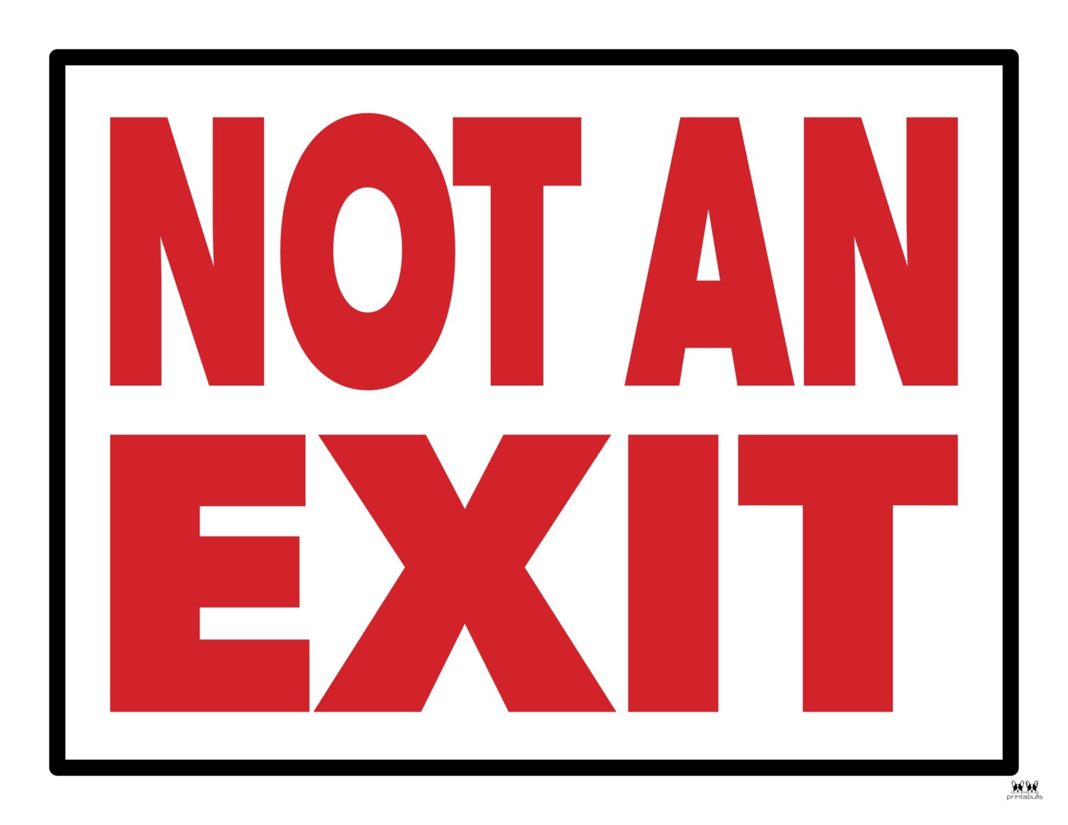 Not An Exit Signs - 10 FREE Signs | Printabulls