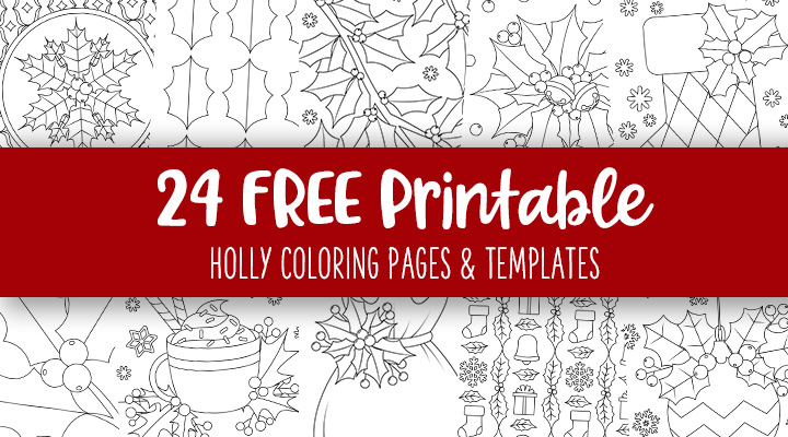 Printable-Holly-Coloring-Pages-And-Templates-Feature-Image